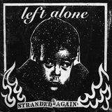 Left Alone "Stranded / Mistake" Vinyl  Fluorescent Pink PRE ORDER