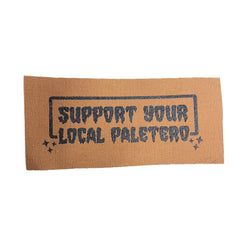 Manic Hispanic "Support Your Local Paletero" Brown Patch
