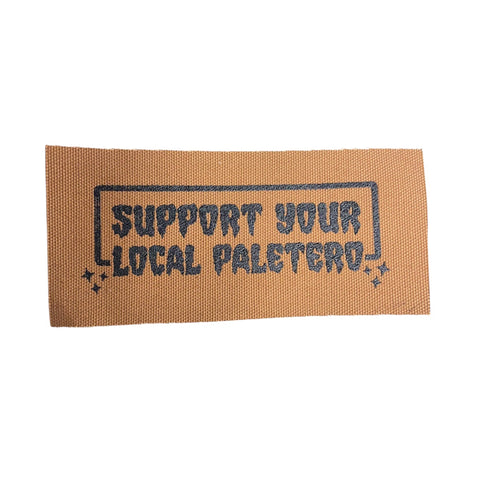 Manic Hispanic "Support Your Local Paletero" Brown Patch