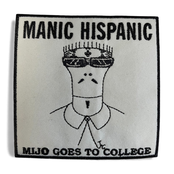 Manic Hispanic " Mijo" Embroidered Patch