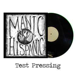 Manic Hispanic "Self Titled" LP  Test Pressing  Vinyl PRE ORDER