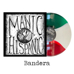 Manic Hispanic "Self Titled"  LP Bandera Deluxe 3 Color Vinyl PRE ORDER