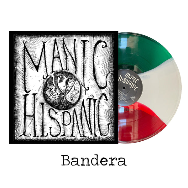 Manic Hispanic "Self Titled"  LP Bandera Deluxe 3 Color Vinyl PRE ORDER