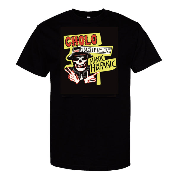 Manic Hispanic "Cholo Biz" Shirt