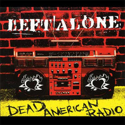 Left Alone"Dead American Radio" CD