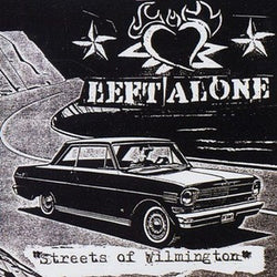 Left Alone "Streets Of Wilmington" CD