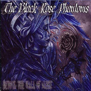 The Black Rose Phantoms "Beyond The Wall Of Sleep" CD