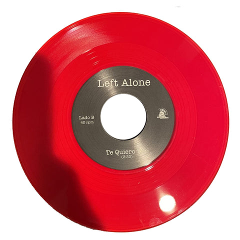 Left Alone "Mi Barrio/ Te Quiero Ver" 7" Vinyl! on Red or White