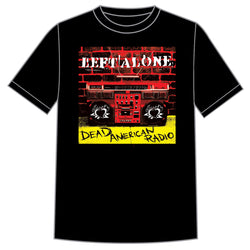 Left Alone "Dead American Radio" Shirt