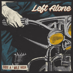 Left Alone "Mile High" 7"