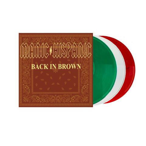 Manic Hispanic "Back in Brown" ( Green , White , Red)