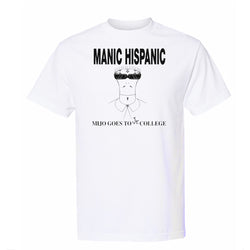 Manic Hispanic "Mijo Goes to jr College "