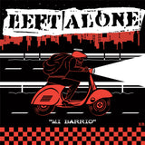 Left Alone "Mi Barrio/ Te Quiero Ver" 7" Vinyl! on Red or White