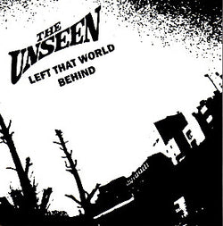The Unseen "Left The World Behind" 12" Record